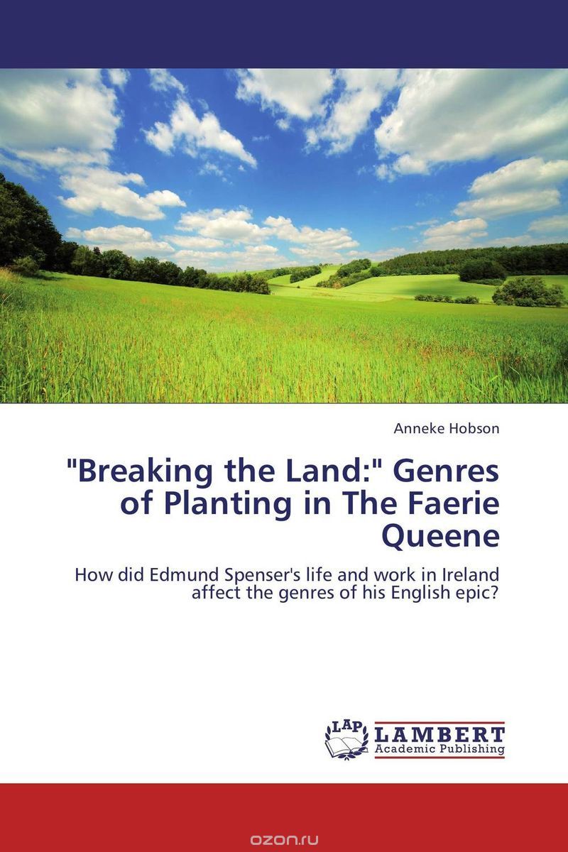 "Breaking the Land:" Genres of Planting in The Faerie Queene